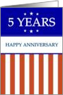 5 YEARS. Happy Anniversary, Red White and Blue with Stars, card