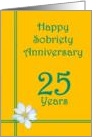 25 year Happy Sobriety Anniversary, White Flower card