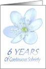6 YEARS of Continuous Sobriety, Happy Birthday, Pale Blue flower card