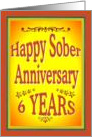 6 YEARS Happy Sober Anniversary in bold letters. card
