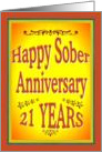 21 YEARS Happy Sober Anniversary in bold letters. card