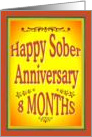 8 Months Happy Sober Anniversary in bold letters. card