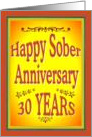 30 YEARS Happy Sober Anniversary in bold letters. card