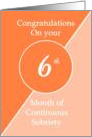 Congratulations 6 months of continuous sobriety. Light and dark orange card