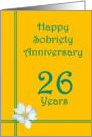 26 Years Happy Sobriety Anniversary, White Flower card