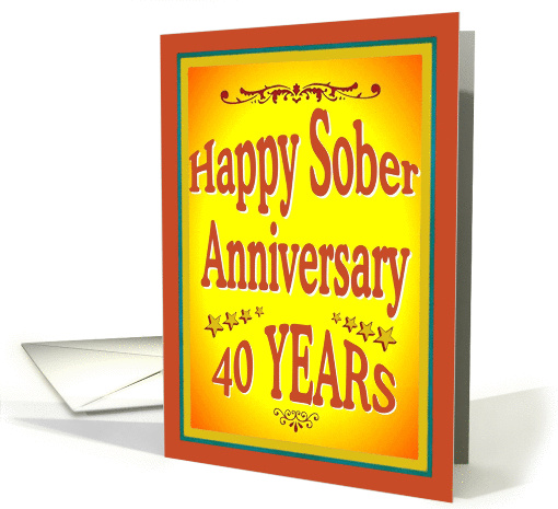 40 YEARS Happy Sober Anniversary in bold letters. card (1001615)