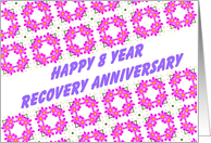 8 Year Happy Recovery Anniversary wish on a field of pink flowers card