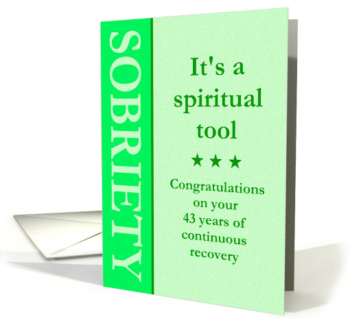 43 Years, Sobriety is a spiritual tool card (1478694)
