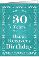 30 Years, Happy Recovery Birthday card