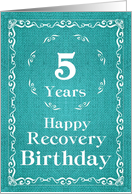 5 Years, Happy Recovery Birthday card
