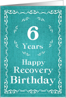 6 Years, Happy Recovery Birthday card