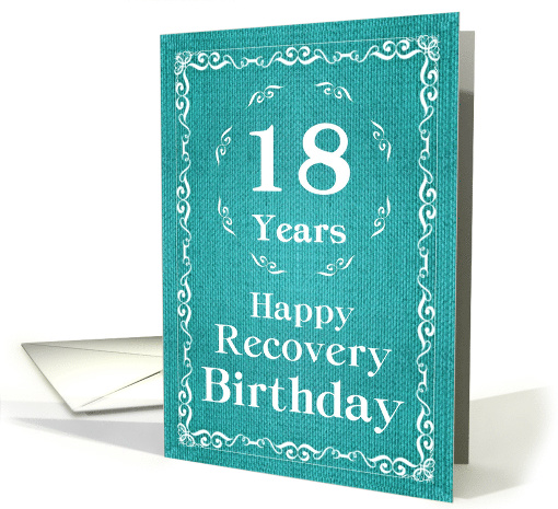 18 Years, Happy Recovery Birthday card (1489464)