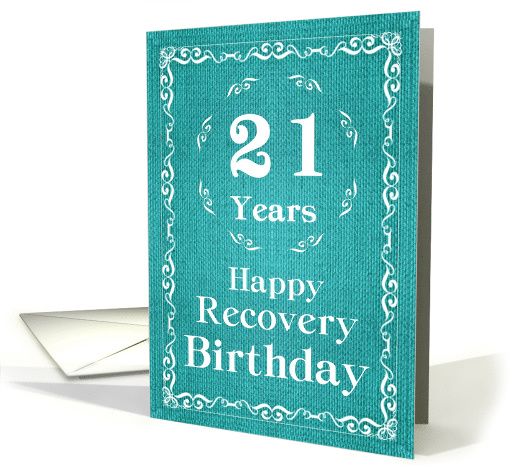 21 Years, Happy Recovery Birthday card (1489642)