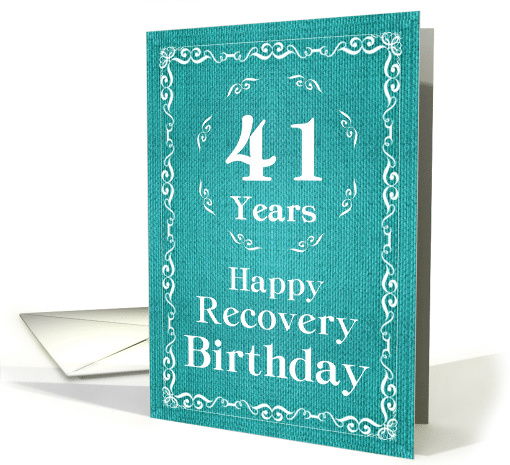 41 Years, Happy Recovery Birthday card (1489850)