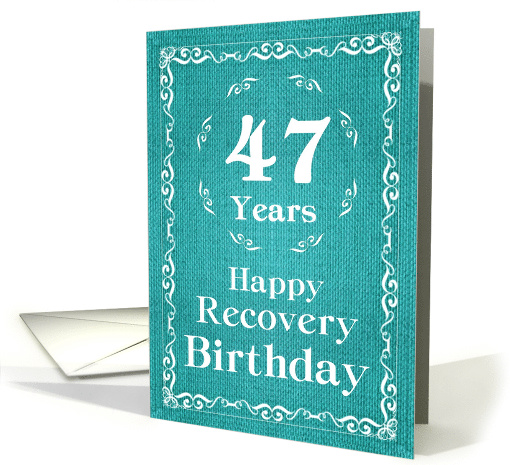 47 Years, Happy Recovery Birthday card (1489920)