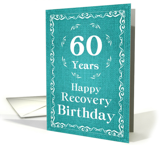 60 Years, Happy Recovery Birthday card (1489950)