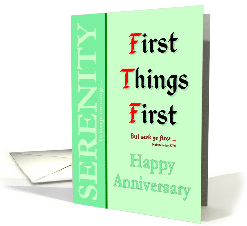 First Things First, Happy Recovery Anniversary card (1499944)