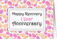 1 Year, Smell the roses, Happy Recovery Anniversary card