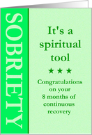 8 Months, Sobriety is a spiritual tool card