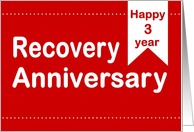 3 Year, Red Ticket, Happy Recovery Anniversary card