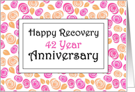 42 Year, Smell the roses, Happy Recovery Anniversary card