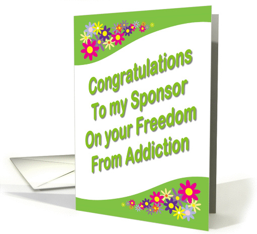 Congratulations To my Sponsor on your Freedom From Addiction card