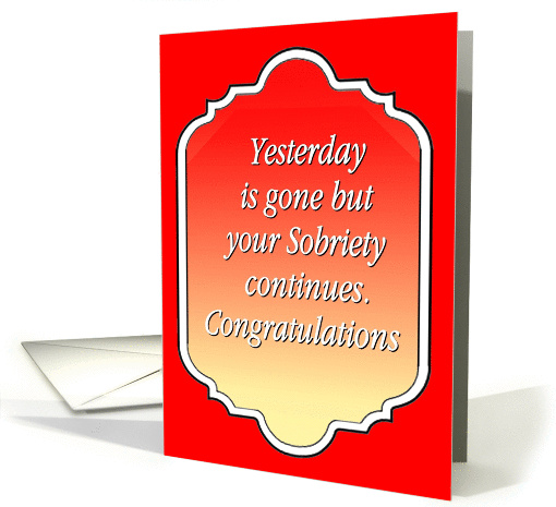 Your sobriety Continues, Congratulations, Happy Anniversary, card