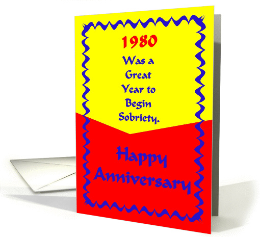 Happy Anniversary, 1980 was a great year to begin Sobriety card