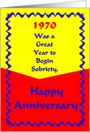 Happy Anniversary, 1970 was a great year to begin Sobriety card