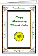 90 DAYS. Clean and Sober, Happy Anniversary, Freedom card