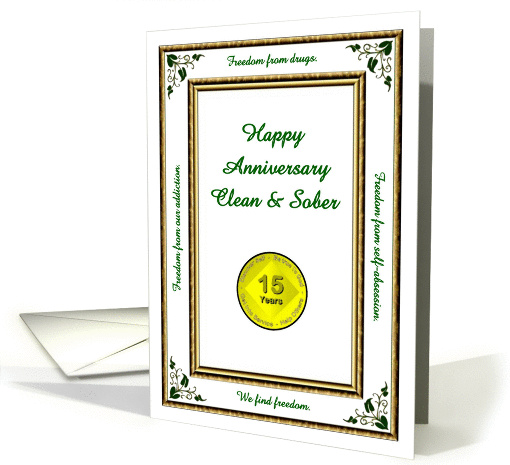 15 YEARS. Clean and Sober, Happy Anniversary, Freedom card (934092)