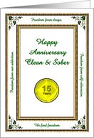 15 YEARS. Clean and Sober, Happy Anniversary, Freedom card
