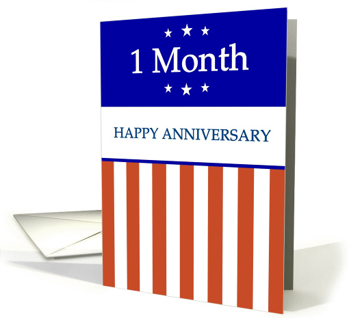 1 Month. Happy Anniversary, Red White and Blue with Stars, card