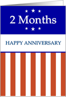2 Months. Happy Anniversary, Red White and Blue with Stars, card