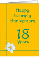 18 year Happy Sobriety Anniversary, White Flower card