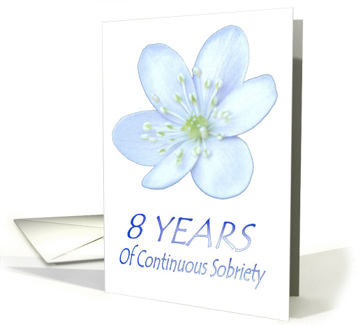 8 YEARS of Continuous Sobriety, Happy Birthday, Pale Blue flower card