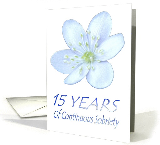 15 YEARS of Continuous Sobriety, Happy Birthday, Pale Blue flower card