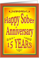 15 YEARS Happy Sober Anniversary in bold letters. card