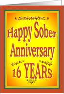 16 YEARS Happy Sober Anniversary in bold letters. card