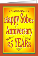25 YEARS Happy Sober Anniversary in bold letters. card