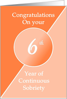 Congratulations 6 Years of continuous sobriety. Light and dark orange card