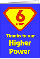 6 Years Thanks to our Higher Power card