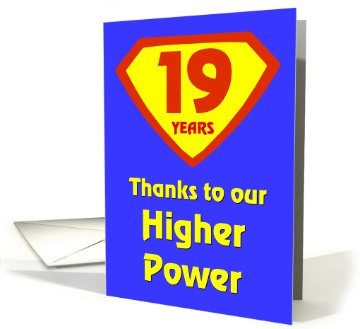 19 Years Thanks to our Higher Power card (969941)