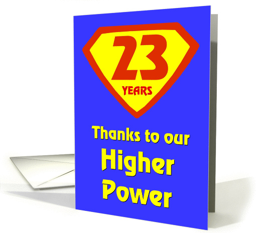 23 Years Thanks to our Higher Power card (969957)