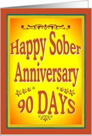 90 Days Happy Sober Anniversary in bold letters. card