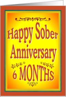 6 Months Happy Sober Anniversary in bold letters. card