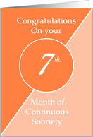 Congratulations 7 months of continuous sobriety. Light and dark orange card
