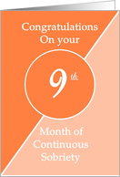 Congratulations 9 months of continuous sobriety. Light and dark orange card