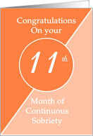 Congratulations 11 months continuous sobriety. Light and dark orange card