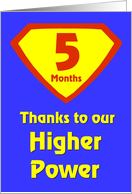5 Months Thanks to our Higher Power card